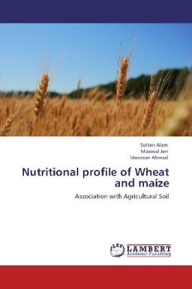 Produktbild: Alam, S: Nutritional profile of Wheat and maize