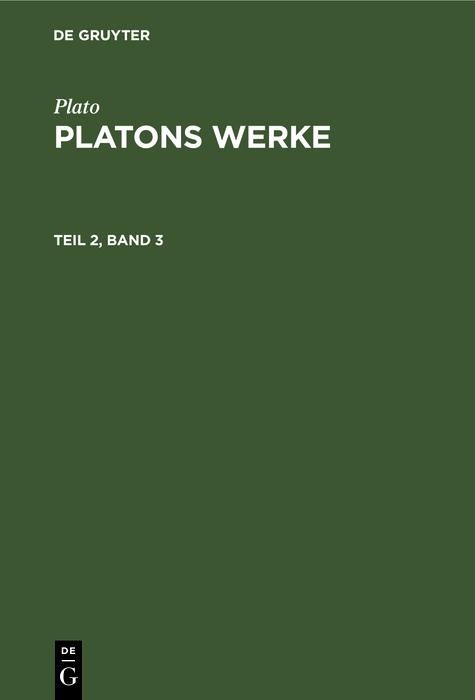 Produktbild: Plato: Platons Werke. Teil 2, Band 3