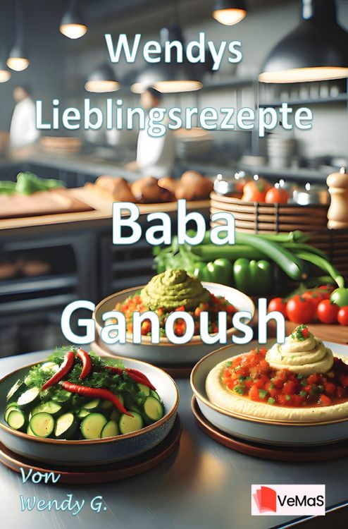 Produktbild: Wendys Lieblingsrezepte - Baba Ganoush