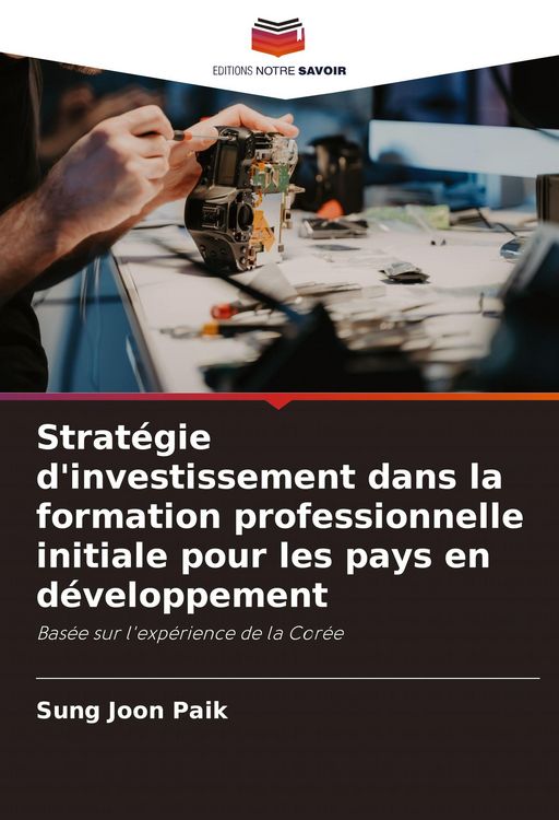 Produktbild: Strat&eacute;gie d'investissement dans la formation professionnelle initiale pour les pays en d&eacute;veloppement