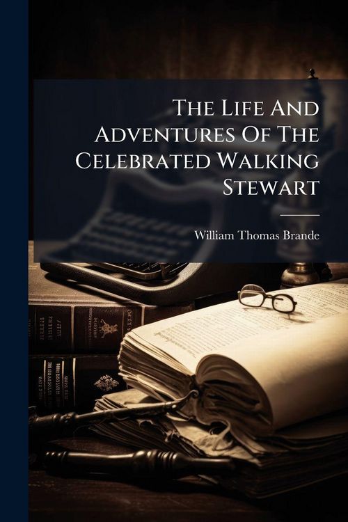 Produktbild: The Life And Adventures Of The Celebrated Walking Stewart