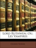 Produktbild: Nodier, C: Fre-Lord Ruthwen Ou Les Vampir