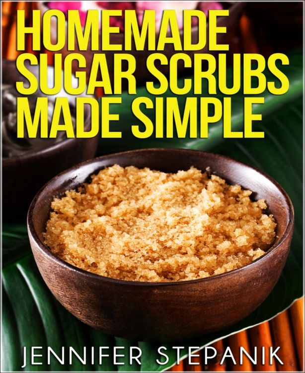 Produktbild: Homemade Sugar Scrubs Made Simple