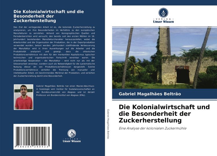 Produktbild: Die Kolonialwirtschaft und die Besonderheit der Zuckerherstellung