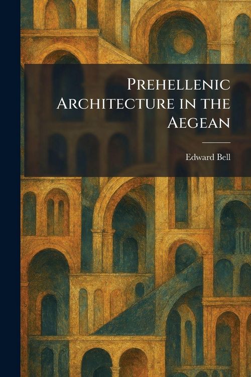 Produktbild: Prehellenic Architecture in the Aegean