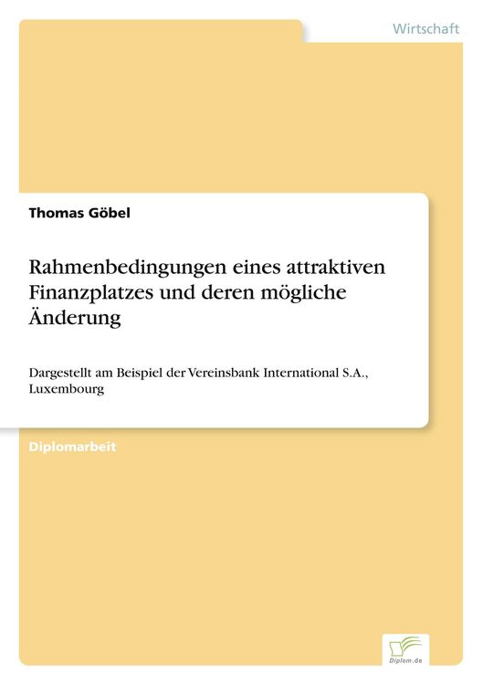 Produktbild: Rahmenbedingungen eines attraktiven Finanzplatzes und deren m&ouml;gliche &Auml;nderung