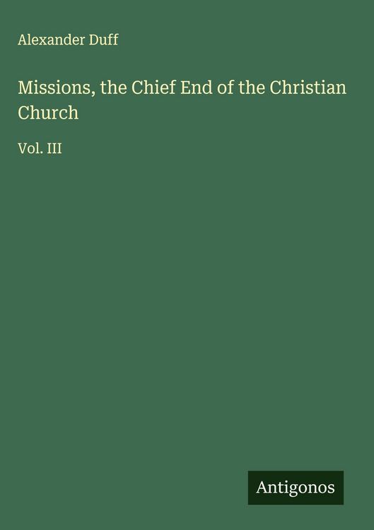 Produktbild: Missions, the Chief End of the Christian Church