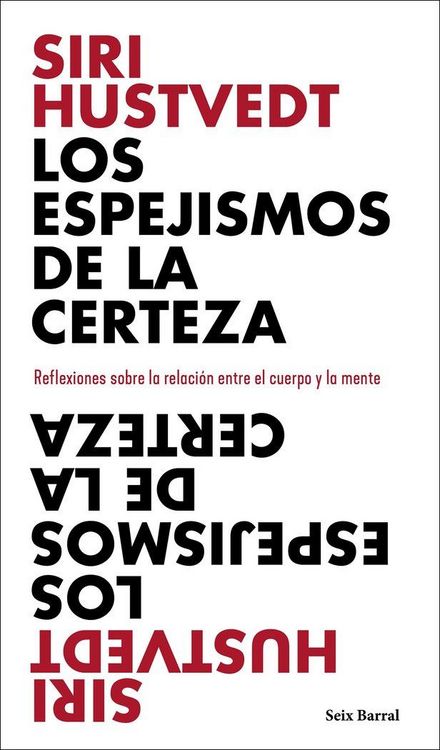 Produktbild: Los espejismos de la certeza : reflexiones sobre la relaci&oacute;n entre el cuerpo y la mente