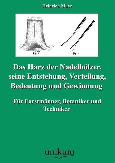 Produktbild: Mayr, H: Harz der Nadelh&ouml;lzer, seine Entstehung, Verteilung,
