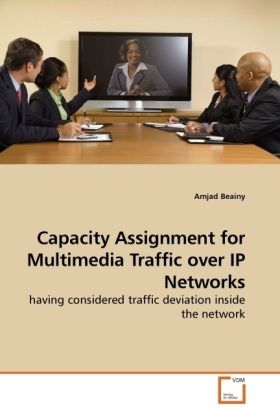 Produktbild: Beainy, A: Capacity Assignment for Multimedia Traffic over I