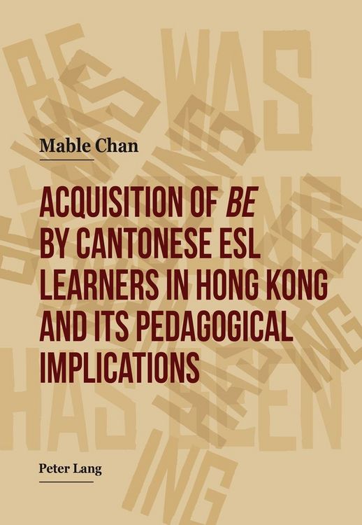 Produktbild: Acquisition of &laquo;be&raquo; by Cantonese ESL Learners in Hong Kong- and its Pedagogical Implications