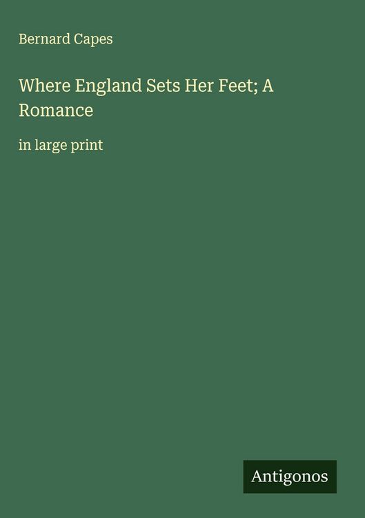 Produktbild: Where England Sets Her Feet; A Romance