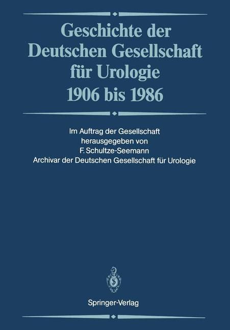 Produktbild: Geschichte der Deutschen Gesellschaft f&uuml;r Urologie 1906 bis 1986