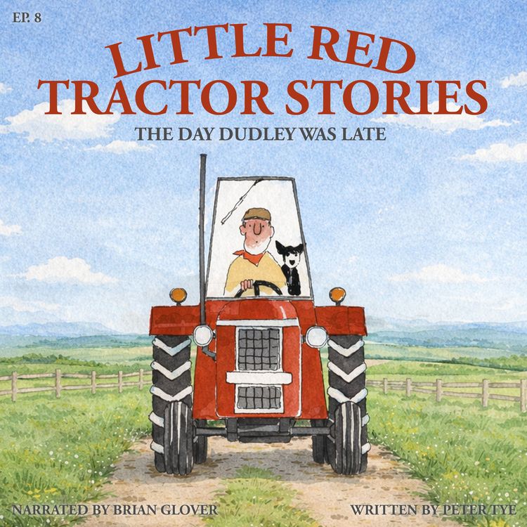 Produktbild: Little Red Tractor Stories: Ep. 8 The Day Dudley Was Late