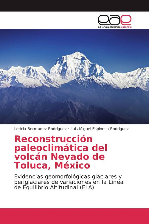 Produktbild: Reconstrucci&oacute;n paleoclim&aacute;tica del volc&aacute;n Nevado de Toluca, M&eacute;xico