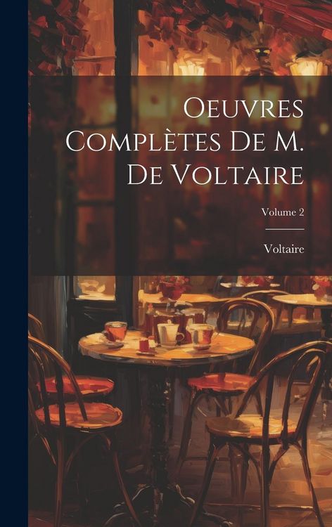 Produktbild: Oeuvres Compl&egrave;tes De M. De Voltaire; Volume 2