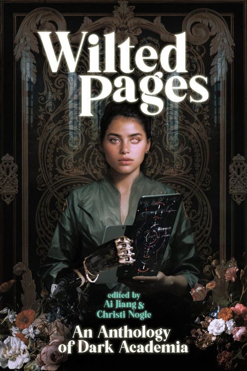 Produktbild: Wilted Pages: An Anthology of Dark Academia