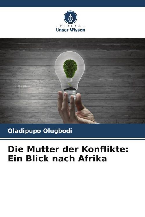 Produktbild: Die Mutter der Konflikte: Ein Blick nach Afrika