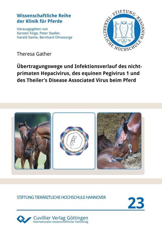 Produktbild: &Uuml;bertragungswege und Infektionsverlauf des nicht-primaten Hepacivirus, des equinen Pegivirus 1 und des Theiler&rsquo;s Disease Associated Virus beim Pferd