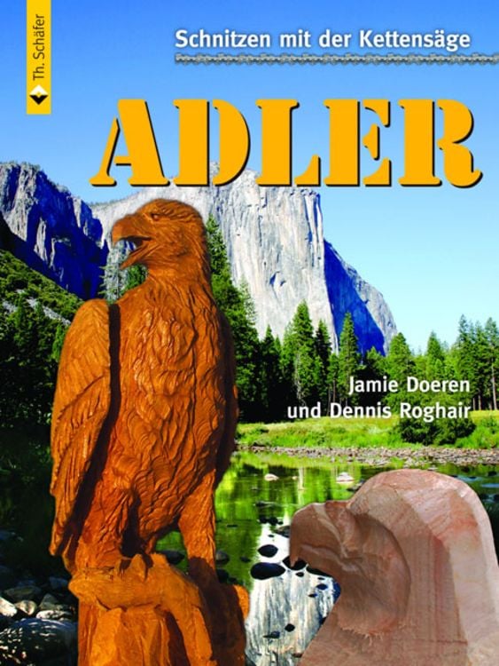 Produktbild: Schnitzen mit der Kettensäge: Adler