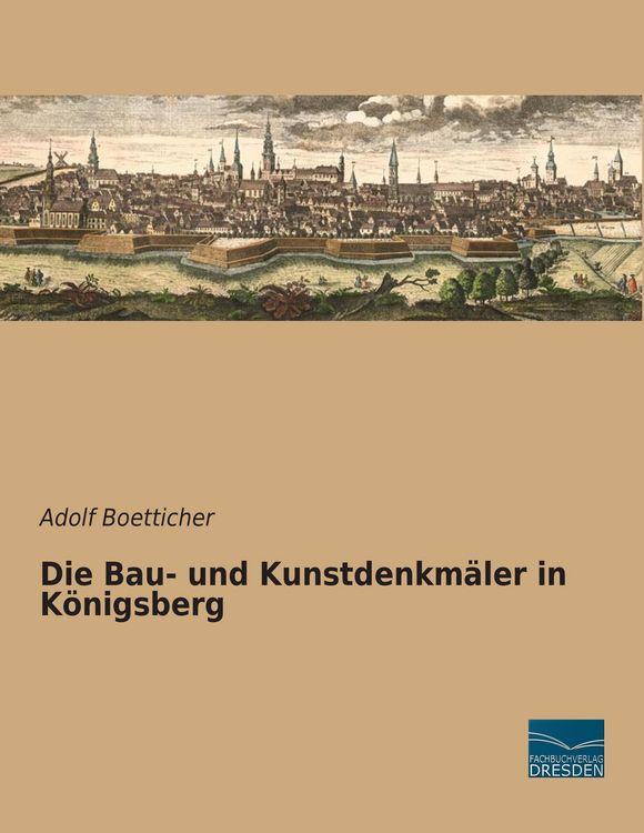 Produktbild: Die Bau- und Kunstdenkm&auml;ler in K&ouml;nigsberg