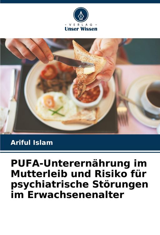 Produktbild: PUFA-Unterern&auml;hrung im Mutterleib und Risiko f&uuml;r psychiatrische St&ouml;rungen im Erwachsenenalter
