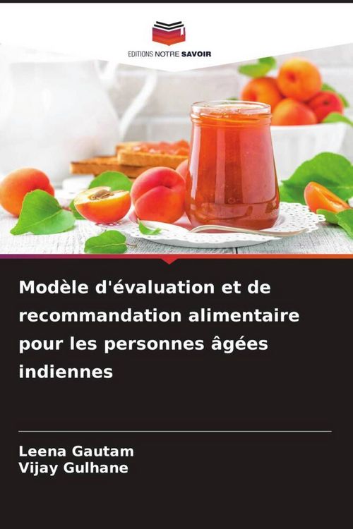 Produktbild: Mod&egrave;le d'&eacute;valuation et de recommandation alimentaire pour les personnes &acirc;g&eacute;es indiennes
