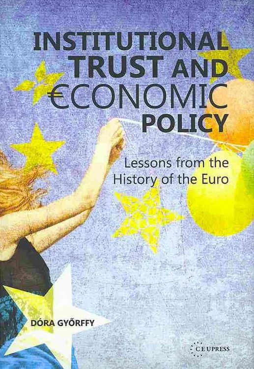 Produktbild: Institutional Trust and Economic Policy Lessons from the History of the Euro