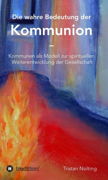Produktbild: Die wahre Bedeutung der Kommunion