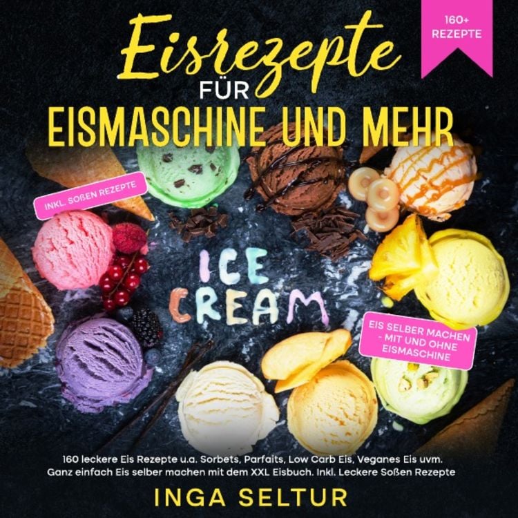 Produktbild: Eisrezepte f&uuml;r Eismaschine und ohne