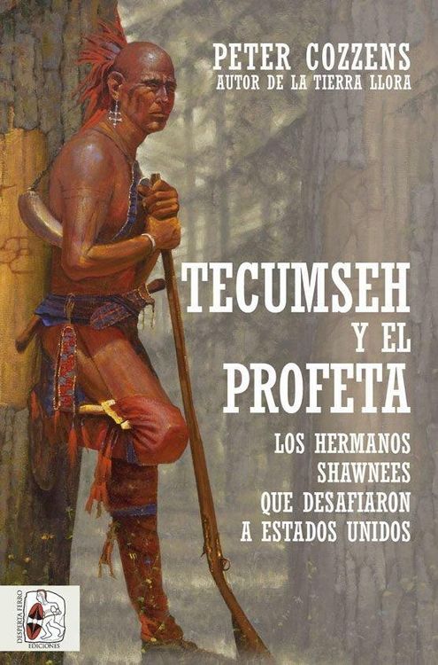 Produktbild: Tecumseh y el profeta : los hermanos shawnee que desafiaron a Estados Unidos
