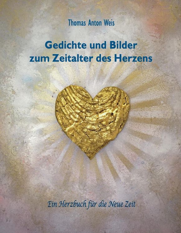 Produktbild: Gedichte und Bilder zum Zeitalter des Herzens