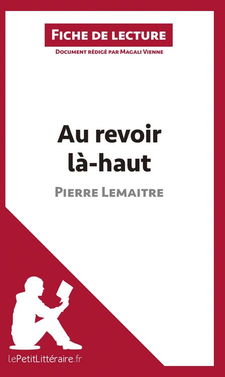 Produktbild: Au revoir l&agrave;-haut de Pierre Lemaitre (Fiche de lecture)