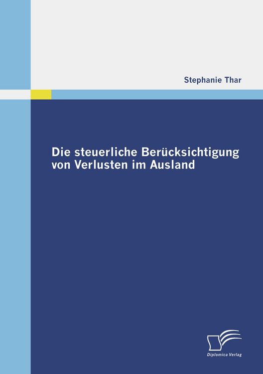 Produktbild: Die steuerliche Ber&uuml;cksichtigung von Verlusten im Ausland
