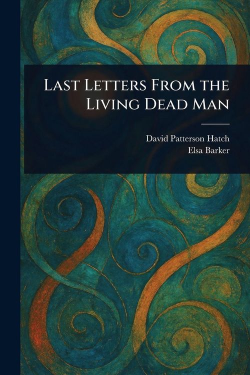 Produktbild: Last Letters From the Living Dead Man