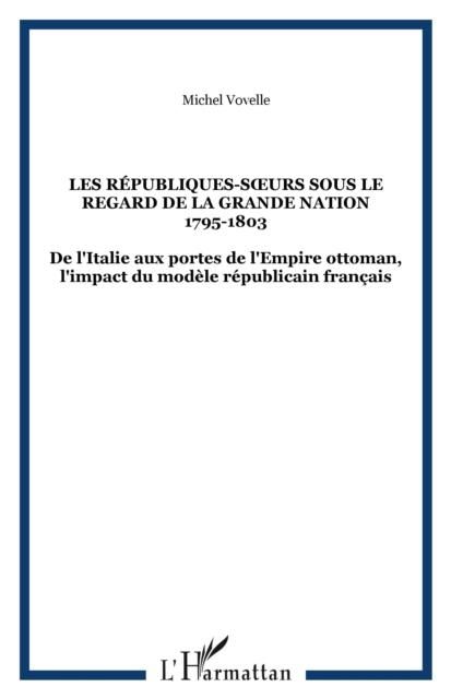 Produktbild: Les Republiques-S?'urs Sous Le Regard De La Grande Nation 1795-1803