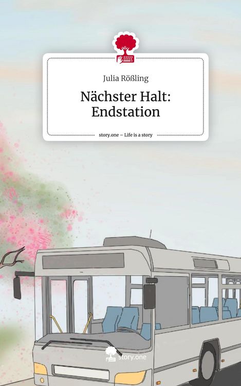Produktbild: N&auml;chster Halt: Endstation. Life is a Story - story.one