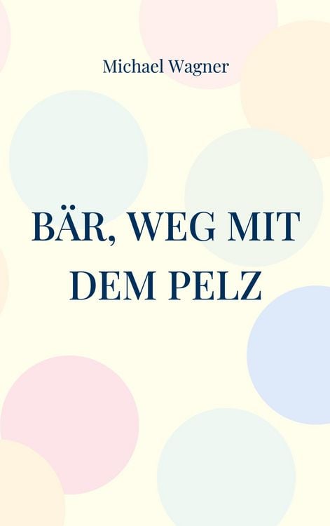 Produktbild: B&auml;r, weg mit dem Pelz