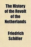 Produktbild: The History of the Revolt of the Netherlands