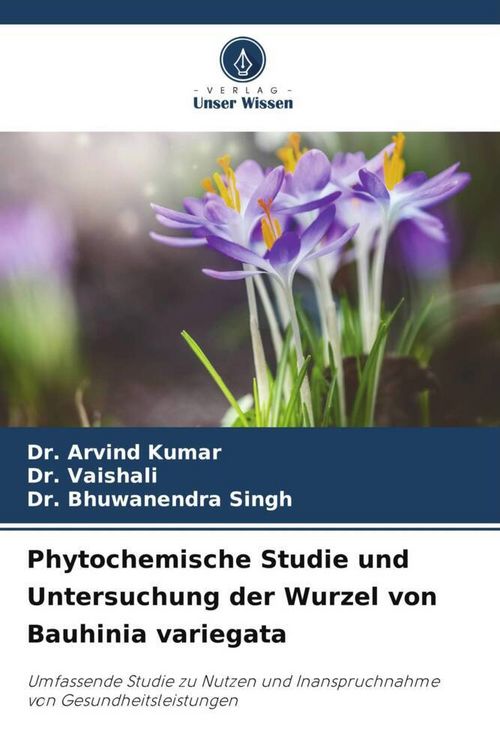 Produktbild: Phytochemische Studie und Untersuchung der Wurzel von Bauhinia variegata