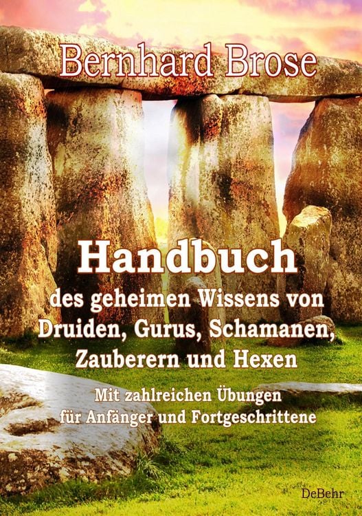 Produktbild: Handbuch des geheimen Wissens von Druiden, Gurus, Schamanen, Zauberern und Hexen - Mit zahlreichen &Uuml;bungen f&uuml;r Anf&auml;nger und Fortgeschrittene