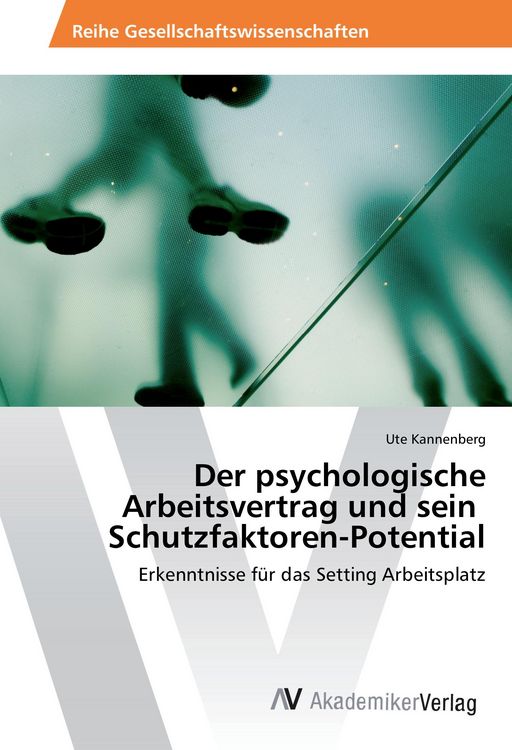 Produktbild: Der psychologische Arbeitsvertrag und sein Schutzfaktoren-Potential