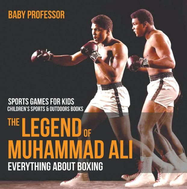 Produktbild: The Legend of Muhammad Ali : Everything about Boxing - Sports Games for Kids | Children's Sports & Outdoors Books