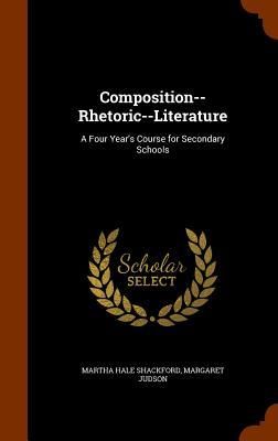 Produktbild: Composition--Rhetoric--Literature: A Four Year's Course for Secondary Schools