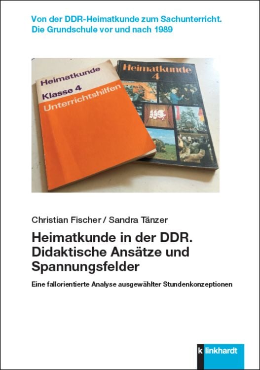 Produktbild: Heimatkunde in der DDR. Didaktische Ansätze und Spannungsfelder