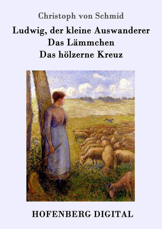 Produktbild: Ludwig, der kleine Auswanderer / Das L&auml;mmchen / Das h&ouml;lzerne Kreuz