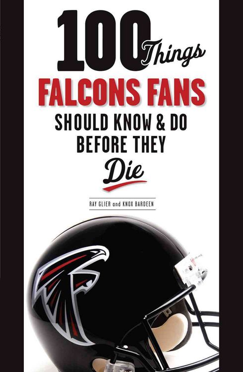 Produktbild: 100 Things Falcons Fans Should Know & Do Before They Die