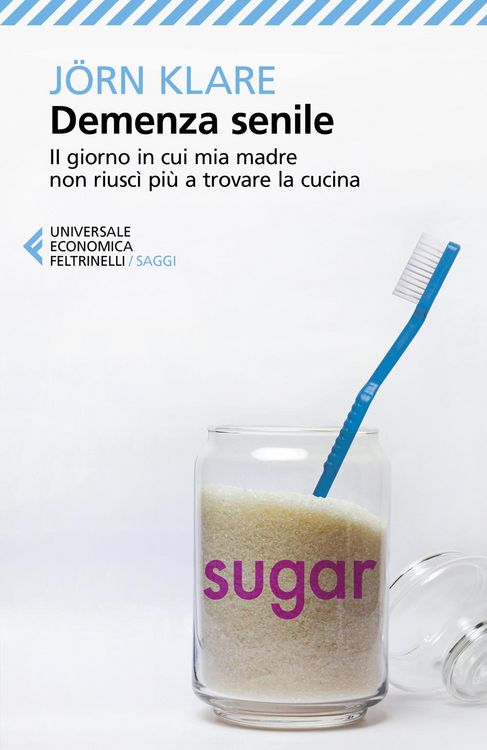 Produktbild: Demenza senile. Il giorno in cui mia madre non riuscì più a trovare la cucina