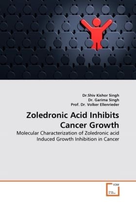 Produktbild: Singh, D: Zoledronic Acid Inhibits Cancer Growth