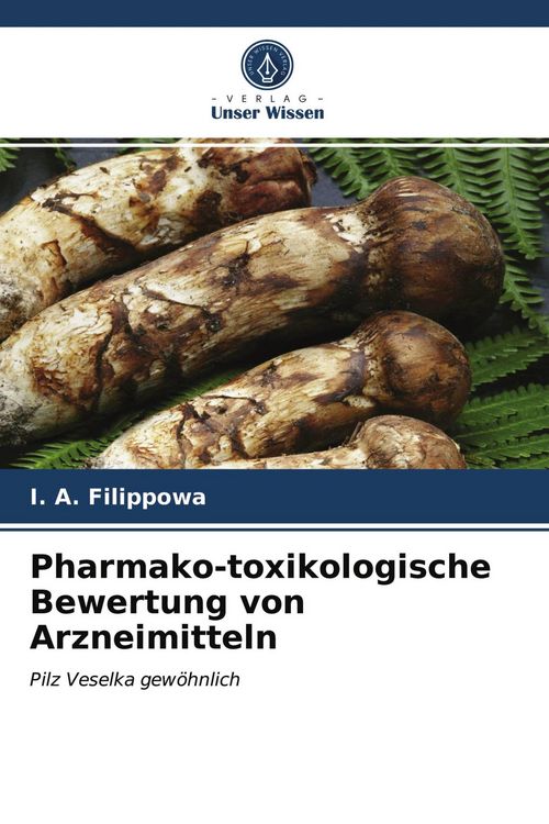 Produktbild: Pharmako-toxikologische Bewertung von Arzneimitteln